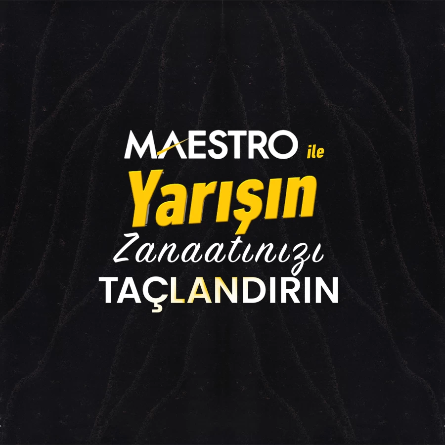 Maestro ile Yarışın Zanaatınızı Taçlandırın